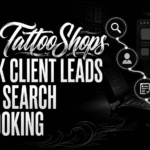 How Tattoo Shops Track Client Leads From Search To Booking